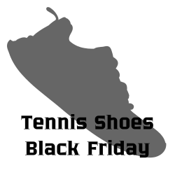 Black Friday Tennis Shoes